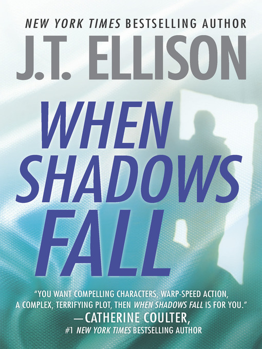 Title details for When Shadows Fall by J.T. Ellison - Available